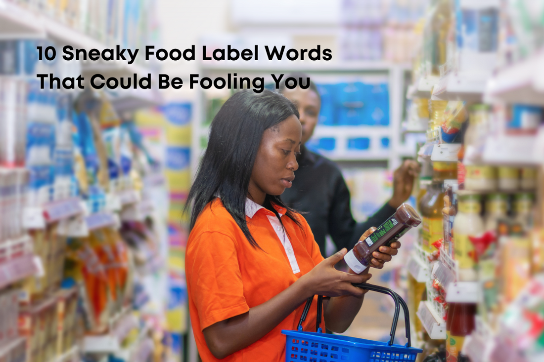10 Sneaky Food Label Words That Could Be Fooling You