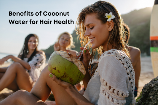 Benefits of Coconut Water for Hair Health