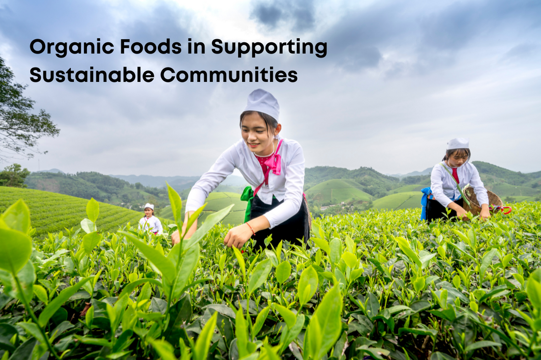 Organic Foods in Supporting Sustainable Communities